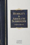Humility and Absolute Surrender: Two Volumes in One