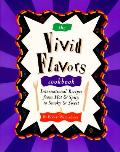 Vivid Flavors Cookbook