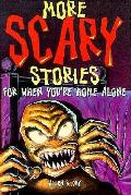 More Scary Stories For When Youre Home