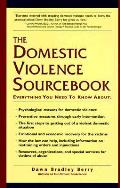 Domestic Violence Sourcebook Everything