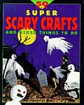 50 Nifty Super Scary Crafts & Things To