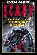 Even More Scary Stories For Stormy Night