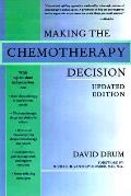 Making The Chemotherapy Decision 2nd Edition