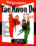 Complete Tae Kwon Do For Kids
