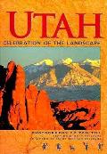 Utah A Celebration Of The Landscape