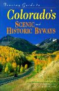 Touring Guide To Colorados Scenic & Historic