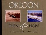 Oregon Then & Now