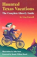 Haunted Texas Vacations: The Complete Ghostly Guide