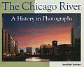 Chicago River A History In Photographs