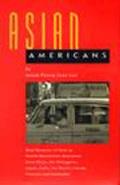 Asian Americans: Oral Histories of First to Fourth Generation Americans from China, the Philippines, Japan, India, the Pacific Islands,