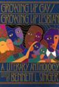 Growing Up Gay/Lesbian: A Literary Anthology