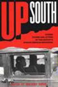 Up South: Stories, Studies, and Letters of African American Migrations