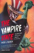 Vampire State & Other Myths & Fallacies about the U S Economy