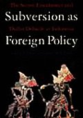 Subversion as Foreign Policy