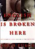 English Is Broken Here: Notes on Cultural Fusion in the Americas