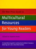 The New Press Guide to Multicultural Resources for Young Readers
