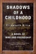 Shadows of a Childhood A Novel of War & Friendship