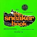The Sneaker Book: Anatomy of an Industry and an Icon
