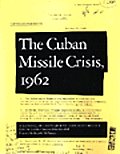 Cuban Missile Crisis 1962 A National Security Archive Documents Reader