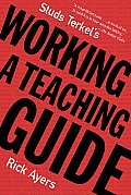 Studs Terkels Working A Teaching Guide