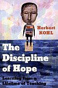 Discipline of Hope Learning from a Lifetime of Teaching