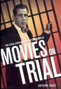 Movies on Trial The Legal System on the Silver Screen