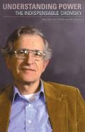 Understanding Power The Indispensable Chomsky