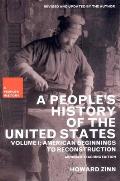 Peoples History of the United States Volume 1 American Beginnings to Reconstruction