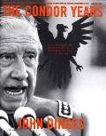 Condor Years How Pinochet & His Allies Brought Terrorism to Three Continents