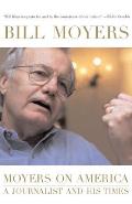 Moyers on America A Journalist & His Times