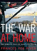 War at Home The Domestic Costs of Bushs Militarism