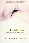 Priceless On Knowing the Price of Everything & the Value of Nothing