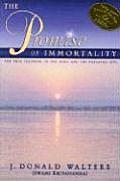 Promise of Immortality The True Teaching of the Bible & the Bhagavad Gita