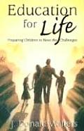 Education for Life Preparing Children to Meet the Challenges