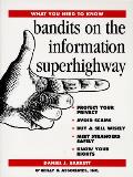 Bandits On Information Superhighway