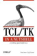 Tcl/TK in a Nutshell: A Desktop Quick Reference