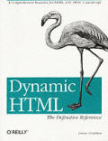 Dynamic HTML The Definitive Referenc 1st Edition