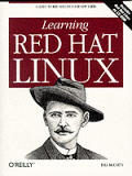 Learning Red Hat Linux 1st Edition