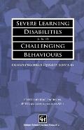 Severe Learning Disabilities and Challenging Behaviours: Designing High Quality Services