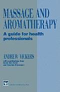 Massage & Aromatherapy A Guide For H