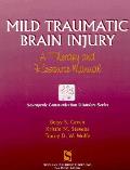 Mild Traumatic Brain Injury: A Therapy and Resource Manual