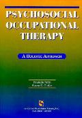 Psychosocial Occupational Therapy A Holi