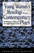 Young Womens Monologues from Contemporary Plays Professional Auditions for Aspiring Actresses