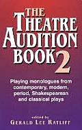 Theatre Audition Book 2 More Monologues