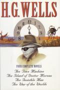 Four Complete Novels: The Time Machine / The Island Of Dr Moreau / The Invisible Man / The War Of The Worlds