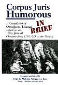 Corpus Juris Humorous In Brief A Compila
