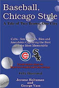 Baseball Chicago Style A Tale Of Two