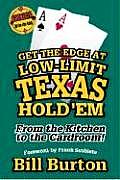Get the Edge at Low Limit Texas Holdem From the Kitchen to the Cardroom