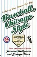 Baseball Chicago Style: A Tale of Two Teams, One City