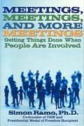 Meetings Meetings & More Meetings Getting Things Done When People Are Involved